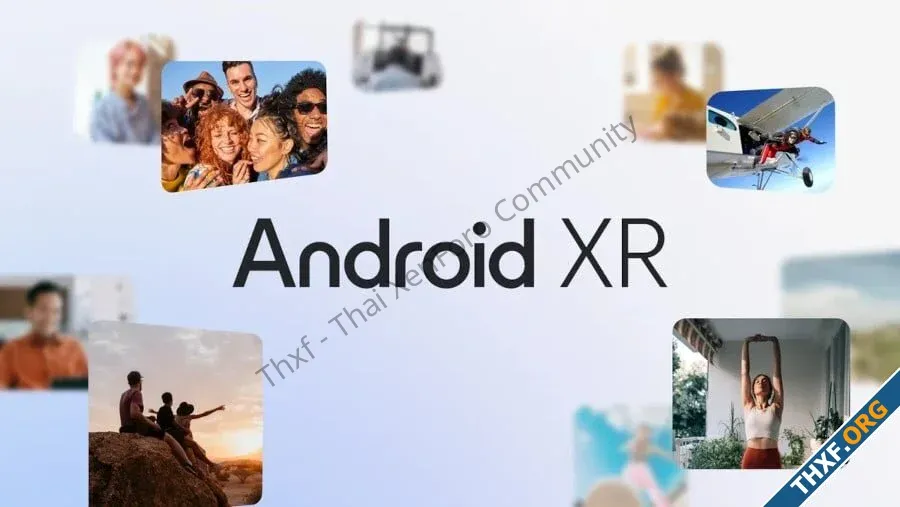 เปิดตัว Android XR ระบบปฏิบัติการสำหรับแว่น ARVR รอบที่เท่าไรไม่รู้ของกูเกิล-1.webp