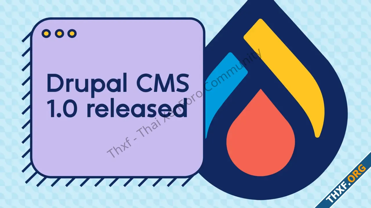 เปิดตัว Drupal CMS 10 และทุกอย่างที่คุณต้องรู้เกี่ยวกับ Drupal-1.webp