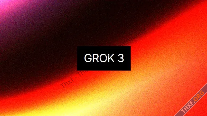 API ของ Grok 3 มาแล้ว ราคาอินพุท 3 ดอลลาร์ต่อ 1M โทเค็น-1.webp