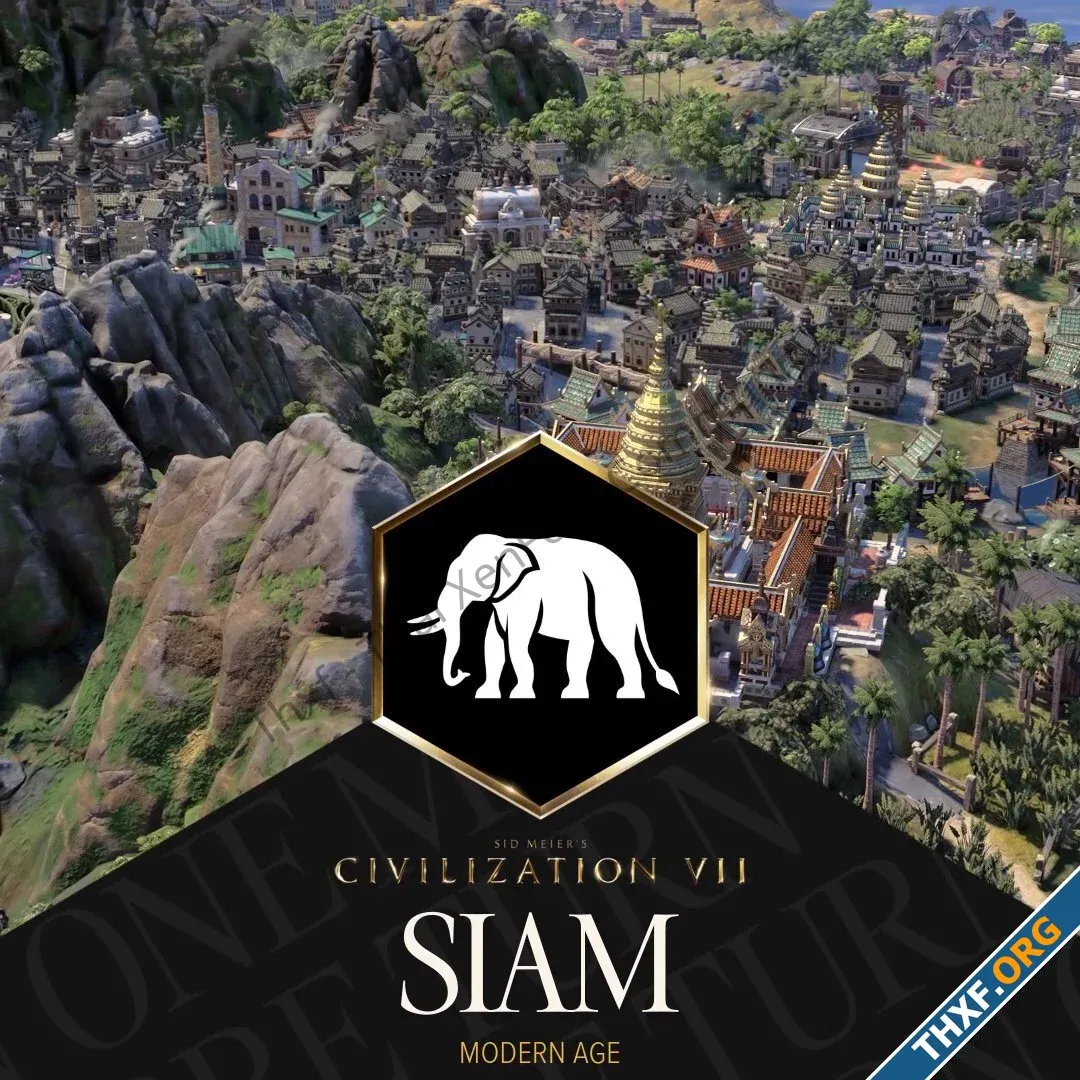 Civilization VII เปิดตัวชนชาติ Siam มีดอยสุเทพ อุปราช ทักษะพิเศษคือ อิสรภาพ-1.webp