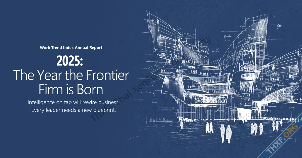 Microsoft ออกรายงาน Work Trend 2025 องค์กรต้องเตรียมพร้อมที่ให้พนักงานทุกคนเป็นหัวหน้า AI Age...webp