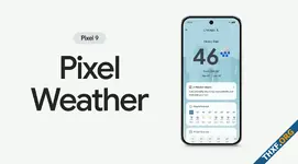 Pixel Weather ครั้งแรกที่กูเกิลทำแอพพยากรณ์อากาศแยกเฉพาะ ยังใช้ได้เฉพาะ Pixel 9