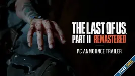 The Last of Us Part II Remastered ประกาศวันขายเวอร์ชันพีซี 3 เมษายน 2025
