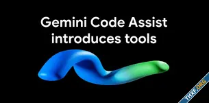 Gemini Code Assist อัพเกรดโมเดลเป็น Gemini 2.0, เปิดให้เชื่อมต่อเครื่องมือภายนอก