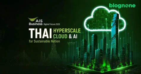 AIS Cloud เปิดตัว ไฮเปอร์สเกลคลาวด์ สัญชาติไทยเจ้าแรก ได้เทคโนโลยีระดับโลก แต่ข้อมูลเก็บในไทย...webp AIS Cloud เปิดตัว ไฮเปอร์สเกลคลาวด์ สัญชาติไทยเจ้าแรก ได้เทคโนโลยีระดับโลก แต่ข้อมูลเก็บในไทย...webp