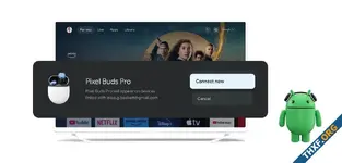 Chromecast และ Google TV รองรับ Fast Pair เชื่อมต่ออุปกรณ์ Bluetooth แบบรวดเร็ว