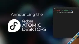 Fedora ประกาศทำ Atomic Desktops ดิสโทรเดสก์ท็อปแบบแก้ไขแพ็กเกจไม่ได้