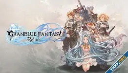 เกม Granblue Fantasy: Relink ทำยอดขายทะลุ 1 ล้านชุดแล้วใช้เวลา 11 วัน